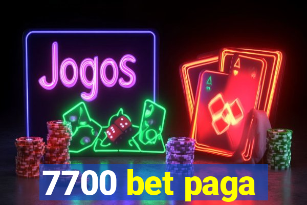 7700 bet paga